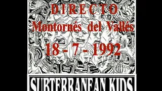 SUBTERRANEAN KIDS "Directo Montornés del Vallés" 18-7-1992