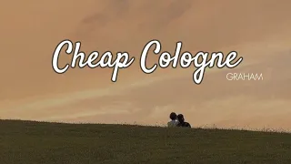 Cheap Cologne - GRAHAM (Vietsub/Lyrics)