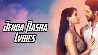 Jehda Nasha Lyrics | An Action Hero | Ayushmann K, Nora F| Amar Jalal, IP Singh,Yohani & Harjot Kaur