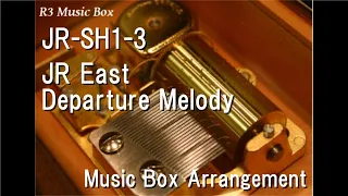 JR-SH1-3/JR East Departure Melody [Music Box]