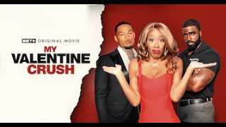 BET+ Original Movie | My Valentine Crush Trailer