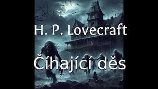 H.P. Lovecraft - Číhající děs [nový překlad a zpracování]