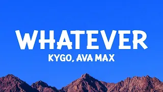 Kygo, Ava Max - Whatever (Lyrics)  | 1 Hour Version