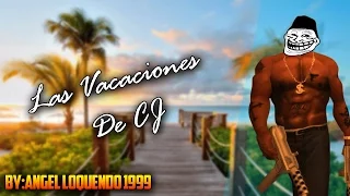 Gta San Andreas Loquendo-Las Vacaciones De CJ