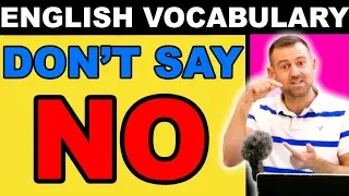 Speak Like a Native | Don't say NO