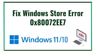 Fix Windows Store Error 0x80072EE7