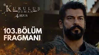 Kuruluş Osman 103.Bölüm Fragmanı