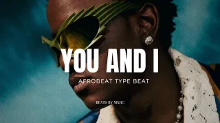 [FREE FOR PROFIT] “YOU AND I” - Victony x Omah Lay x Lojay x Afrobeat Instrumental Type Beat 2023