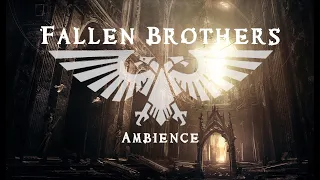 Fallen Brothers | Dark, Gothic Ambient Music for Painting, Reading, Relaxing.