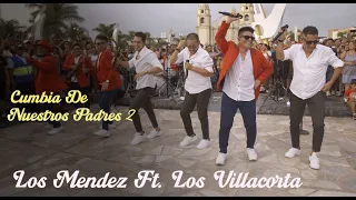 Bailando Con Los Mendez [Parte 3] - Cumbia De Nuestros Padres 2 Ft. Los Villacorta (Nuevo Chimbote)