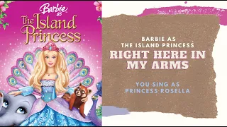 Right Here In My Arms - Barbie as the Island Princess | Sing as Princess Ro