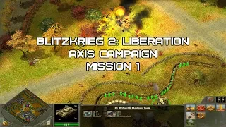 Blitzkrieg 2: Liberation - Axis Campaign - Mission 1