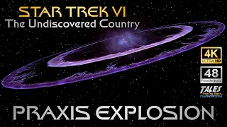 STAR TREK VI: Praxis Explosion (Remastered To 4K/48fps)