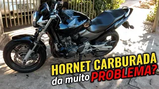 HORNET Carburada da Muito PROBLEMA? A REALIDADE!