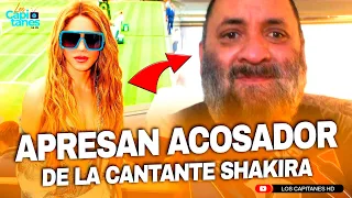 ARRESTAN a presunto ac0sad0r de Shakira: dice que está CASADO con ella y llegó a su mansión