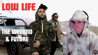 THE WEEKND - LOW LIFE [FEAT. FUTURE] | I DIDN'T ENJOY THIS!! (REACTION)