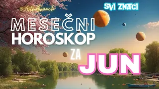 Mesecni Horoskop za JUN 2024. | AstroBrunch