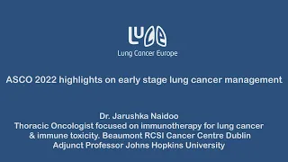 ASCO 2022 highlights on early stage lung cancer management