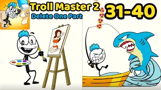 Troll Master 2 - Delete One Part Levels 31 - 40 Gameplay Walkthrough
