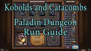 Hearthstone: Kobolds and Catacombs Paladin Dungeon Run Guide