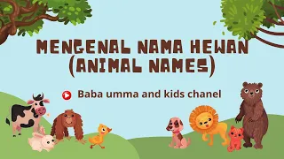 Belajar Mengenal Nama Hewan | Animal Names | Baba Umma and Kids Chanel