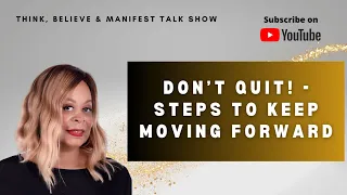 Don't Quit - How to Keep Moving Forward