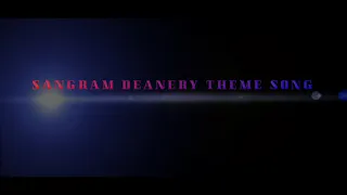 Sangram Deanery Theme song Video