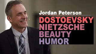 Jordan Peterson: Dostoevsky and Nietzsche on Beauty and Humor