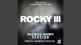Eye Of The Tiger (From "Rocky III") (Slowed Down)