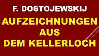 DOSTOJEWSKIJ AUFZEICHNUNGEN AUS DEM KELLERLOCH