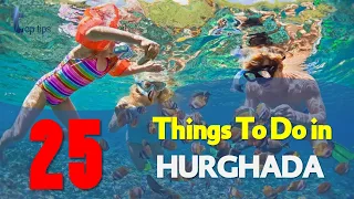25 things to do in hurghada