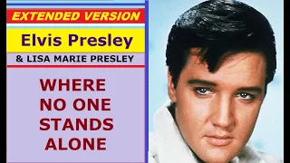 Elvis Presley - WHERE NO ONE STANDS ALONE (& Lisa Marie Presley, extended version)