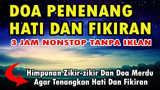 DOA PENENANG HATI DAN PIKIRAN TANPA IKLAN