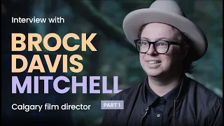 Brock Davis Mitchell, Calgary film director | Bow Valley College