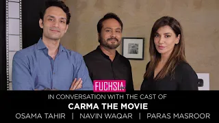CARMA | In Conversation with the Cast | Naveen Waqar | Osama Tahir | Paras Masroor | FUCHSIA