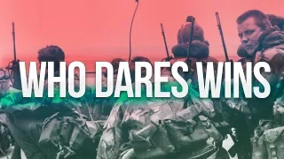 UK Special Forces | SAS, SFSG & SBS | ''Who Dares Wins'' |