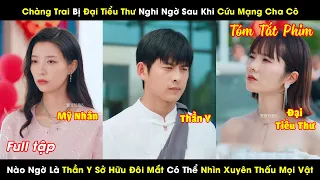 Chàng Trai Bị Đại Tiểu Thư Nghi Ngờ Sau Khi Cứu Mạng Cha Cô Nào Ngờ Là Vị Thần Y Có Đôi Mắt Âm Dương