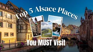 ✈️ Top Places To Visit In Alsace Region, FRANCE 🇫🇷 - 5 Places you CAN NOT MISS TO VISIT