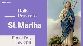 DAILY PRAYER  2020 TO ST MARTHA / FEAST DAY: July 29th