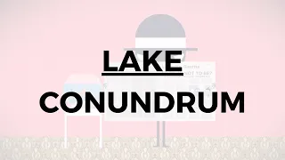 ★ The Lake Conundrum