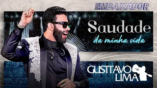 Gusttavo Lima - Saudade da Minha Vida (Ao Vivo) EMBAIXADOR