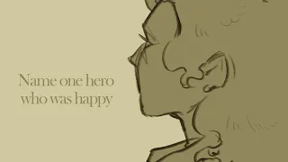 name one hero who was happy | OC animatic