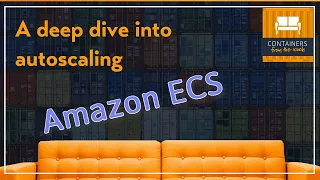 A deep dive into autoscaling on Amazon ECS