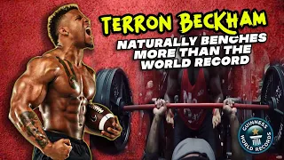 Terron Beckham NATURALLY Benches More Than The WORLD RECORD... | Natty Or Not