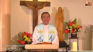 Fr. Jerry Orbos, SVD | Homily | Sunday Holy Mass | August 15, 2021