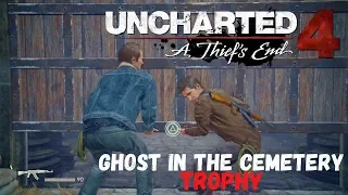 Uncharted 4 Thief´s End - Ghost In The Cemetery Trophy - Easy Way