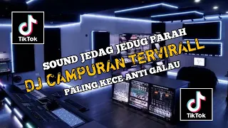 DJ CAMPURAN VIRAL TIKTOK 2024 DJ FULL BASS JEDAG JEDUG