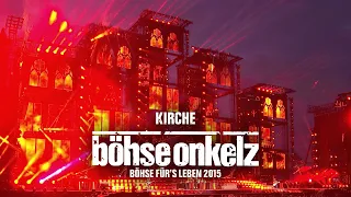 Böhse Onkelz - Kirche (Böhse für's Leben 2015)