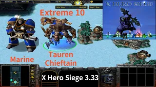 X Hero Siege 3.33, Extreme 10 Marine & Tauren Chieftain, 8 ways Dual Hero