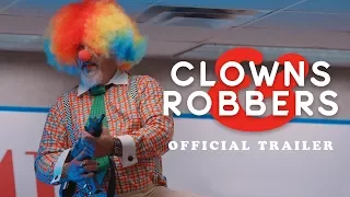 "Clowns & Robbers" (2018) Feature Film Official Trailer - 4k